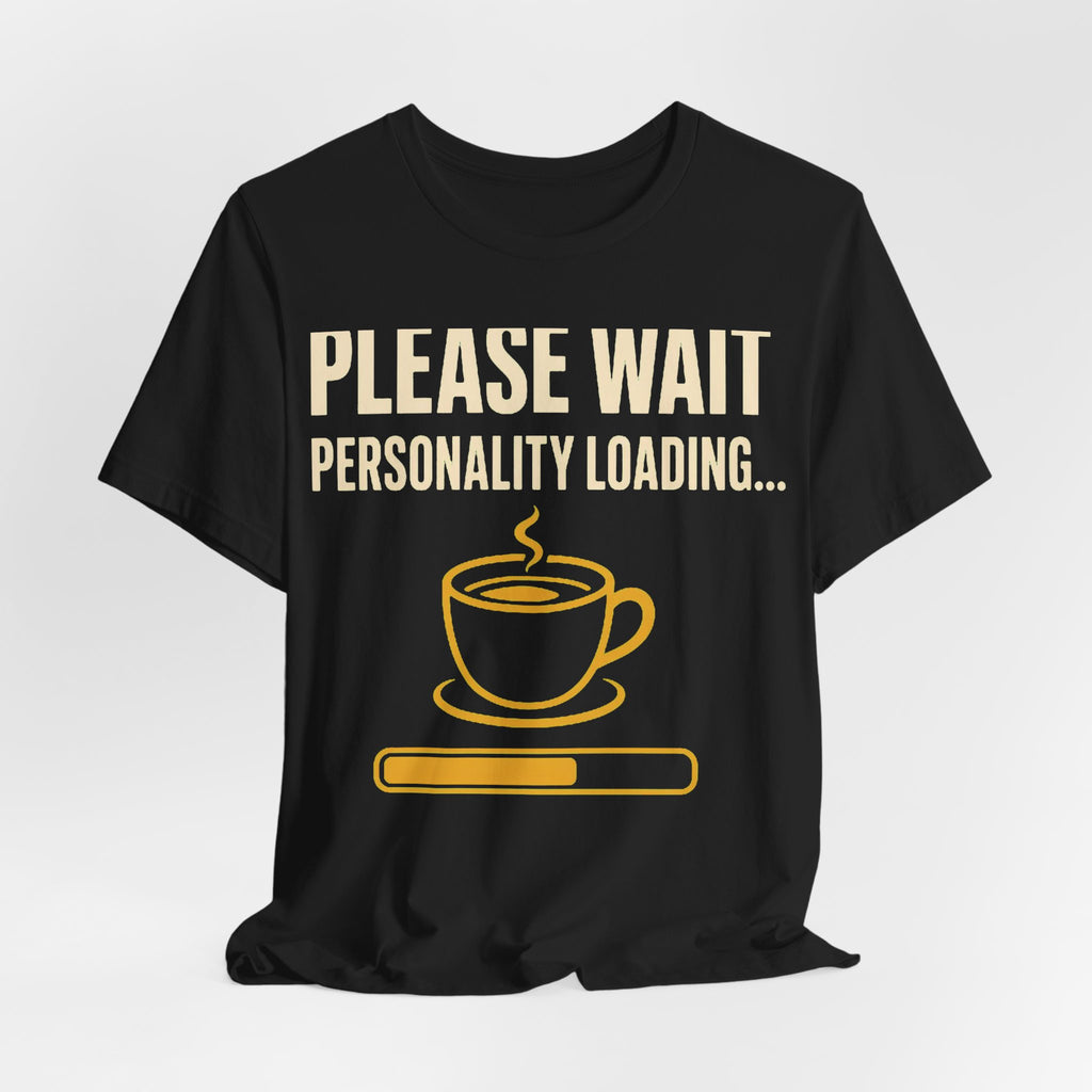 Personality Loading Tee