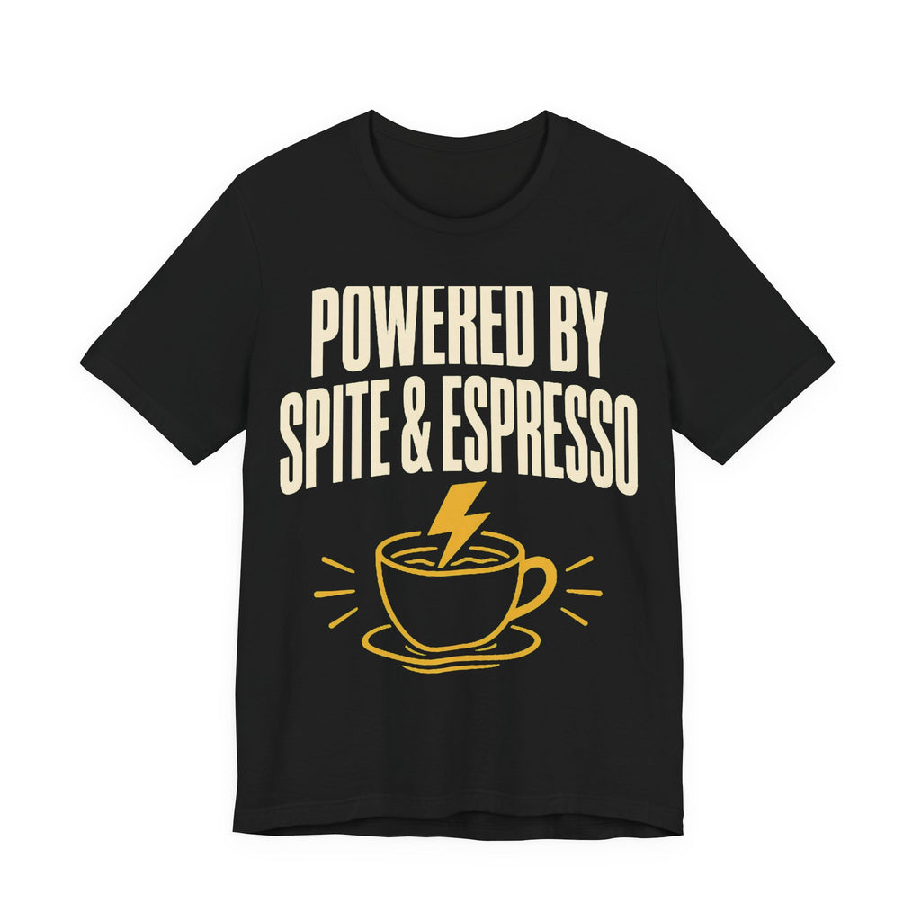 Powered by Spite & Espresso Tee