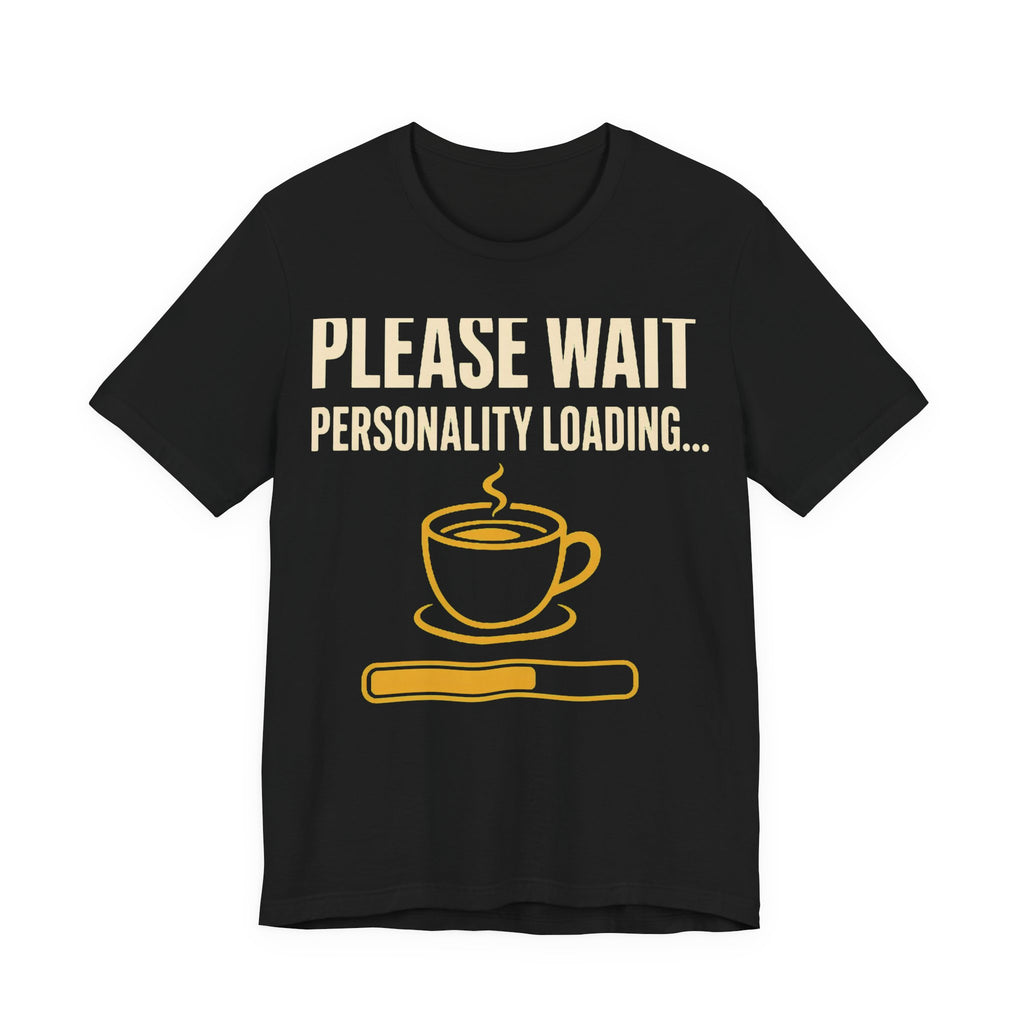Personality Loading Tee