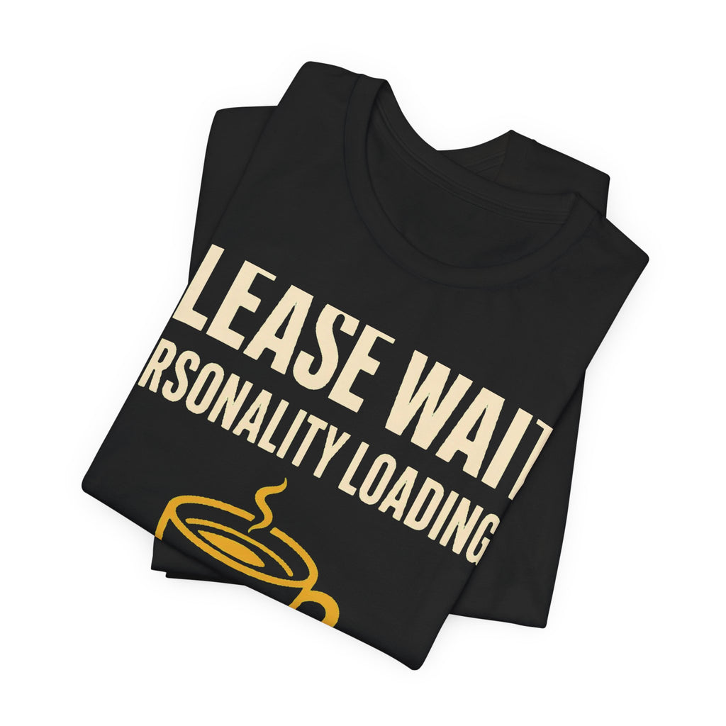 Personality Loading Tee